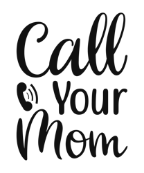 CALL YOUR MOM SVG, Best Grandma SVG, Grandma Shirt SVG, Mothers Day svg, clip art, cricut, silhouette