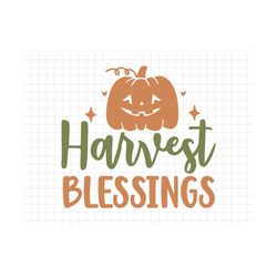 Harvest Blessings SVG, Thanksgiving Svg, Fall Svg, Fall PNG, Autumn Svg, Thanksgiving Saying SVG, Thanksgiving Cut File,