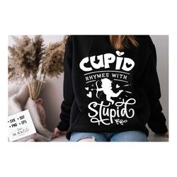 Cupid rhymes with stupid svg, Anti Valentine's Day SVG, Funny Valentine Shirt Svg, Love Svg