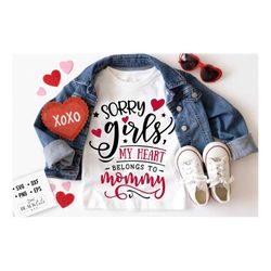 Sorry Girls my heart belongs SVG, Valentine's Day SVG, Valentine Shirt Svg, Love Svg