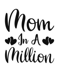 MOM IN A MILLION SVG, Best Grandma SVG, Grandma Shirt SVG, Mothers Day svg, Clip Art, Digital Download