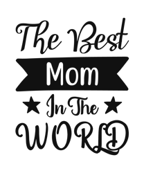 THE BEST MOM IN THE WORLD SVG, Best Grandma SVG, Grandma Shirt SVG, Mothers Day svg, Clip Art, Digital Download