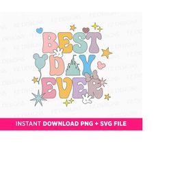Best Day Ever Svg, Family Vacation 2023, Family Trip Svg, Magical Kingdom Svg, Mouse Ears, Stars, Png File For Sublimati