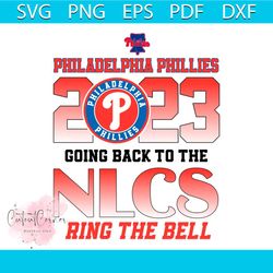 Phillies 2023 Going Back To NLCS Ring The Bell SVG Download