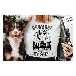 Beware the aussie will steal your heart svg, Aussie dog svg, I love my Aussie svg, Aussie dog svg, Aussie lover svg, Bor