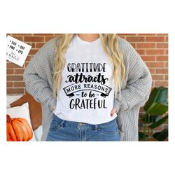 Graitude attracts more reasons to be grateful svg, Give thanks svg, Thanksgiving svg, Autumn svg, Fall svg, Gratitude sv