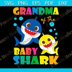grandma of the baby shark svg, trending svg, baby shark svg, shark svg, grandma shark svg, grandma svg, grandmother shar