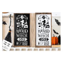 Yes the wicked witch does live here svg, A witch lives here svg, Farmhouse Halloween SVG, Rustic Halloween svg, Farmhous