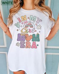 In My Girl Mom Era Shirt, Mickey Mom Shirt, Disney Mom Shirt, Funny Pregnancy Shirt, Disney Mama Shirt, Girl Moms Club