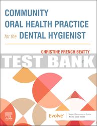 Test Bank For Community Oral Health Practice for the Dental Hygienist, 5th - 2022 All Chapters