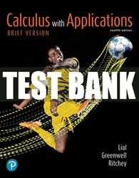 Test Bank For Calculus with Applications, Brief Version 12th Edition All Chapters
