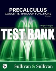 Test Bank For Precalculus: Concepts Through Functions, A Right Triangle Approach to Trigonometry 5th Edition All Chapter