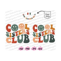Cool Sisters Club Png,Cool Sisters Club Svg, Sister Shirt Png,Retro Sister Png, Sister Birthday Gift, Sister Gift, Cool