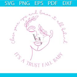 Close Your Eyes And Leave It All Behind SVG Digital Cricut File