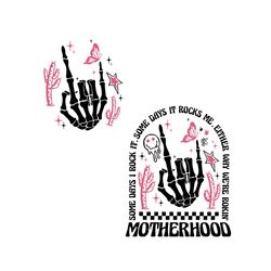 Motherhood Some Day I Rock It Skeleton Hand SVG File