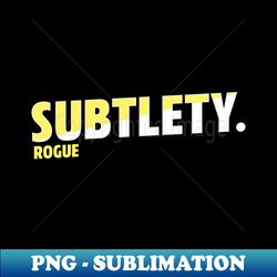 Subtlety Rogue - Elegant Sublimation PNG Download - Perfect for Personalization