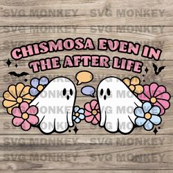 Floral Ghost Chismosa Even In The After Life SVG Download SVG EPS DXF PNg