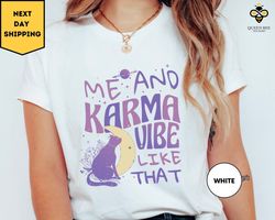 me and karma vibe like that shirt, karma is a cat, taylor swift, midnights album shirt, swiftie gift for her