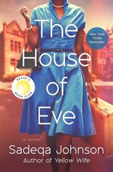 The House of Eve by Sadeqa Johnson The House of Eve by Sadeqa Johnson The House of Eve by Sadeqa Johnson The House of Ev