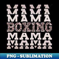 Boxing Mama Trendy Pink Leopard Print Boxing Mom - Artistic Sublimation Digital File - Perfect for Creative Projects