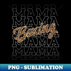 Boxing Mama Leopard Print Boxing Mom - Decorative Sublimation PNG File - Enhance Your Apparel with Stunning Detail
