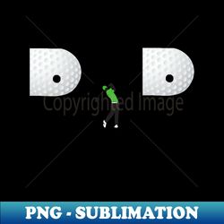 Golf DAD - Instant PNG Sublimation Download - Stunning Sublimation Graphics