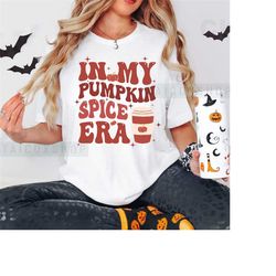 In My Pumpkin Spice Era Shirt, Retro Fall Vibes Era Shirt, In My Pumpkin Spice Era Shirt, Pumpkin Season, Groovy Fall Sh