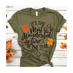 It's the most wonderful time of the year Fall SVG , Fall svg, cut file, cricut files, silhouette files, Fall t-shirts, s