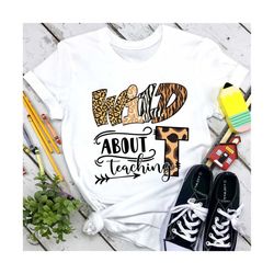 Wild about teaching PNG file for sublimation printing DTG printing - Sublimation design download - T-shirt design - Scho