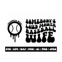 Somebody's Loud Mouth Baseball Wife Svg, Wavy Svg, Retro Wavy Text, Baseball Svg, Wife Svg, Sport Svg, Trendy Svg, Clipa