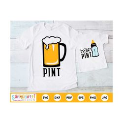 Pint and half pint Father and son SVG, family matching cut file
