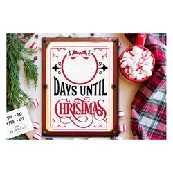 Days until Christmas svg, Christmas countdown svg,  Farmhouse Christmas svg,  Vintage Christmas svg
