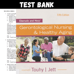 Latest 2023 Ebersole and Hess' Gerontological Nursing & Healthy Aging 5th Edition By Kathleen Test bank |  All Chapters