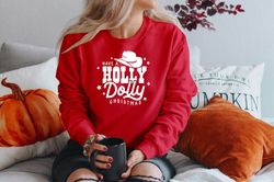 Christmas sweatshirt, Christmas sweatshirt, Holiday SweatShirt, Women's Christmas Shirt, HOLLY DOLLY Christmas  (SWT)