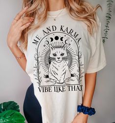 me and karma vibe like that shirt, karma is a cat shirt, taylor karma cat shirt, karma cat shirt, midnights album