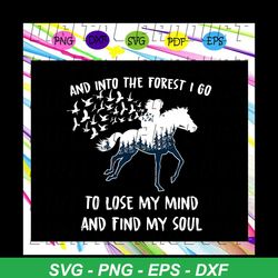 And into the forest I go to lose my mind and find my soul, horse tree, horse tree svg, horse tree clipart, forest svg, n