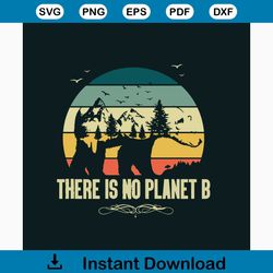 Vintage There Is No Planet B, Trending Svg, Earth Svg, The Earth Day Svg, Earth Day Gifts Svg, Happy Earth Day Svg, Eart