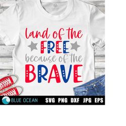 Land of the free because of the brave SVG, Memorial Day SVG, Memorial Day kids shirt SVG, Patriotic saying cut files