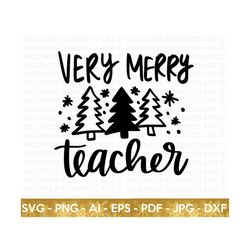 Very Merry Teacher SVG, Teacher Life SVG, Christmas svg, School Christmas svg, Santa SVG, Teacher svg, Christmas Shirt svg, Cut File Cricut
