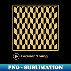 Forever Young On Pattern - Vintage Sublimation PNG Download - Revolutionize Your Designs