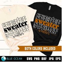 Sweater weather SVG, Fall shirt SVG, Fall Svg, Autumn Svg,Pumpkin Season Svg, Thanksgiving Svg, Hello Fall Svg