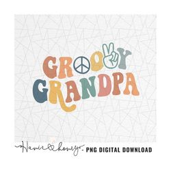 Groovy grandpa png - Grandpa shirt png - Retro grandpa png - Hippie png - Groovy birthday - Couple shirt - Groovy sublim