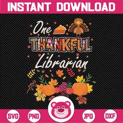 One Thankful Librarian Png, Fall Autumn Librarian Png, Thanksgiving Png, Thanksgiving Librarian pngs Png, Autumn School