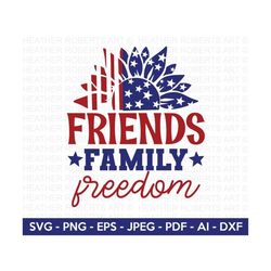 Friends Family Freedom SVG, 4th of July SVG, July 4th svg, Fourth of July svg, USA Flag svg, Independence Day Shirt, Cut File Cricut