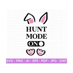 Hunt Mode On SVG, Easter Egg Hunt SVG, Happy Easter SVG, Easter Bunny svg, Easter svg Designs, Easter for Kids, Cut File Cricut, Silhouette