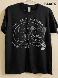 Vintage Comfort Me And Karma Vibe Like That Shirt Karma Is A Cat Taylor Swiftie Sweatshirt Lyric Merch Midnigh Album Ins