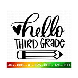 Third Grade SVG, Hello Third Grade SVG, Back to School SVG, School, School Shirt svg, Kids Shirt svg, hand-lettered, Cut File Cricut