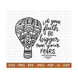 Faith Bigger Than Fears SVG, Faith SVG, Fears Svg, Positive quotes, Motivational quotes, Inspirational Quote Svg, Cut File Cricut,Silhouette