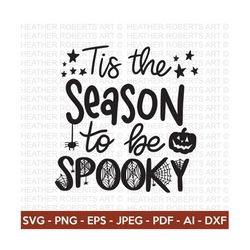 Season to be Spooky SVG, Halloween SVG, Halloween Shirt svg, Halloween Quote, Scary Vibes, Halloween Vibes, Cut Files Cricut, Silhouette