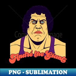 Andr The Giant - Retro PNG Sublimation Digital Download - Perfect for Sublimation Art